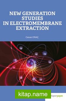 New Generation Studies In Electromembrane Extraction