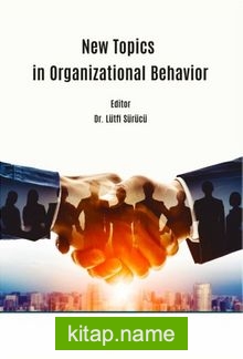 New Topics in Organizational Behavior