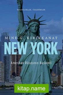 New York Amerikan Rüyasının Başkenti / Yolculuklar / İzlenimler 3