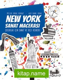 New York Sanat Macerası Çocuklar İçin Sanat Ve Gezi Rehberi