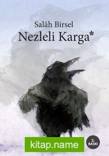 Nezleli Karga / Binbir Gece Denemeleri -3