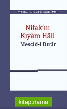 Nifak’ın Kıyam Hali Mescid-i Dırar