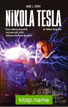 Nikola Tesla Bir Dahinin Biyografisi