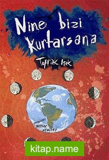 Nine Bizi Kurtarsana