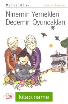 Ninemin Yemekleri Dedemin Oyuncakları