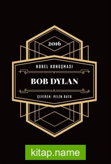 Nobel Konuşması Bob Dylan 2016