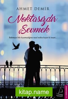 Noktasızdır Sevmek