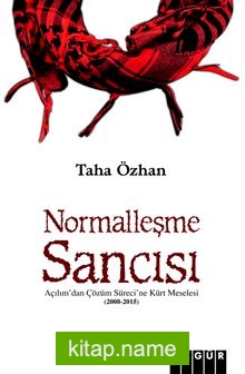 Normalleşme Sancısı  Açılım’dan Çözüm Sürecine Kürt Meselesi (2008 – 2015)