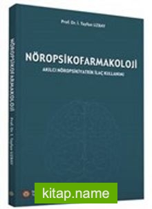 Nöropsikofarmakoloji Akılcı Nöropsikiyatrik İlaç Kullanımı