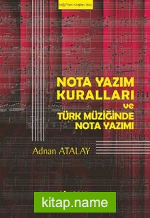 Nota Yazım Kuralları ve Türk Müziğinde Nota Yazımı