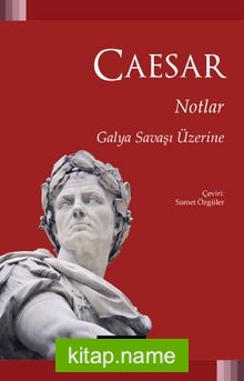 Notlar  Galya Savaşı Üzerine