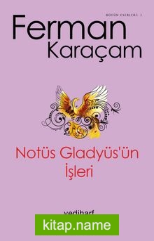 Notüs Gladyüs’ün İşleri
