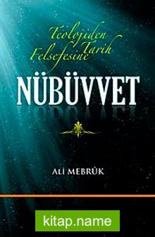 Nübüvvet  Teolojiden Tarih Felsefesine