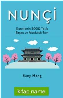 Nunçi Korelilerin 500 Yıllık Başarı ve Mutluluk Sırrı