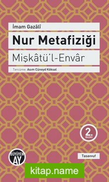 Nur Metafiziği – Mişkatü’l-Envar