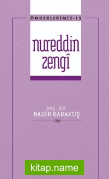 Nureddin Zengi / Önderlerimiz Serisi 15