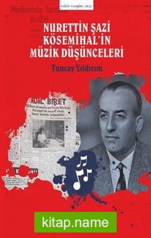 Nurettin Şazi Kösemihal’in Müzik Düşünceleri