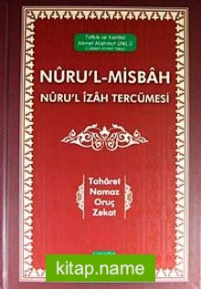 Nuru’l-Misbah Nuru’l İzah Tercümesi Taharet – Namaz – Oruç – Zekat