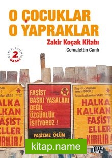 O Çocuklar O Yapraklar – Zakir Koçak Kitabı