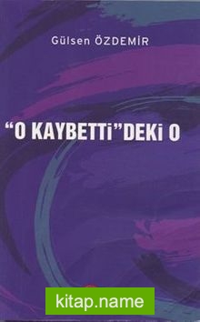 O Kaybetti’deki O