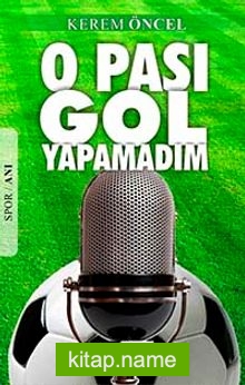 O Pası Gol Yapamadım