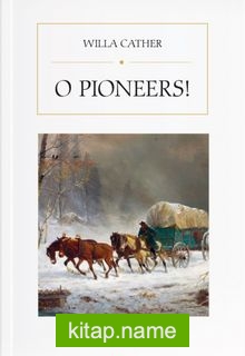 O Pioneers!