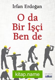 O da Bir İşçi Ben de