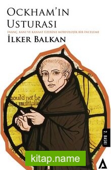 Ockham’ın Usturası İnanç, Kanı ve Kanaat Üzerine