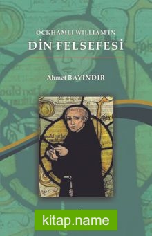 Ockhamlı William’ın Din Felsefesi