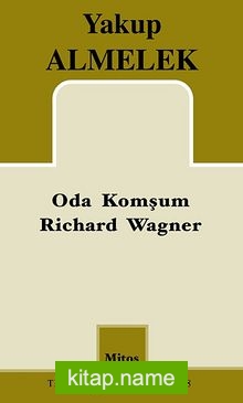 Oda Komşum Richard Wagner