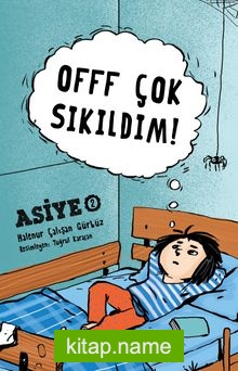 Offf Çok Sıkıldım! / Asiye 2