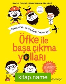 Öfke İle Başa Çıkma Yolları / Oynuyorum ve Kendimi Tanıyorum