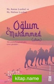 Oğlum Hz. Muhammed