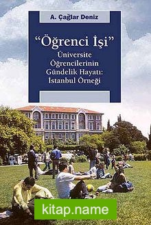 Öğrenci İşi Üniversite Öğrencilerinin Gündelik Hayatı: İstanbul Örneği