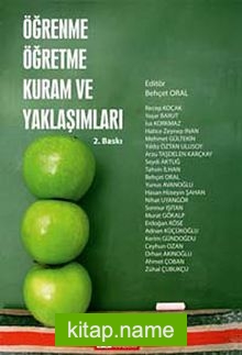 Öğrenme Öğretme Kuram ve Yaklaşımlar (Edt. Behçet Oral)