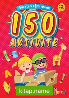 Öğreten Eğlendiren 150 Aktivite