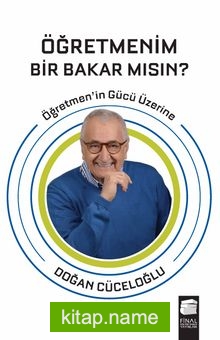 Öğretmenim Bir Bakar Mısın? Öğretmen’in Gücü Üzerine