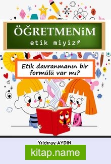 Öğretmenim Etik miyiz ?