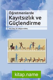 Öğretmenlerde Kayıtsızlık ve Güçlendirme