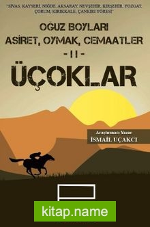 Oğuz Boyları Aşiret, Oymak, Cemaatler 2 – Üçoklar