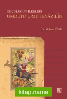 Okçuluğun İlkeleri  Umdetü’l-Mütenazilin