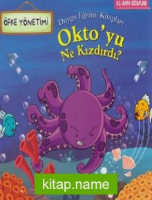 Oktoyu Ne Kızdırdı-Öfke Yönetimi-Duygu Eğitimi