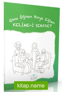 Oku Öğren Boya Eğlen Kelime-i Şehadet