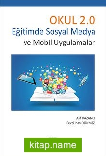 Okul 2.0 Eğitimde Sosyal Medya ve Mobil Uygulamalar