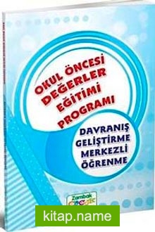 Okul Öncesi Değerler Eğitimi Programı Davranış Geliştirme Merkezli Öğrenme