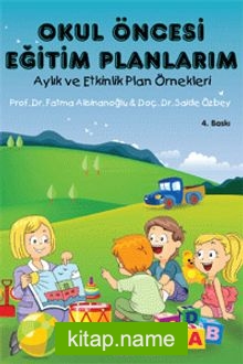 Okul Öncesi Eğitim Planlarım Aylık ve Etkinlik Plan Örnekleri