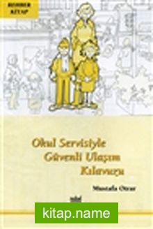 Okul Servisiyle Güvenli Ulaşım Kılavuzu