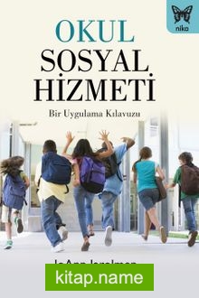 Okul Sosyal Hizmeti Bir Uygulama Kılavuzu