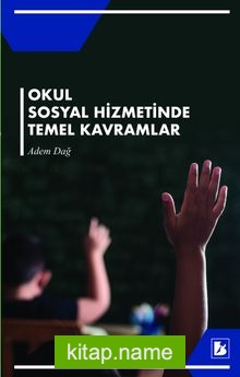 Okul Sosyal Hizmetinde Temel Kavramlar