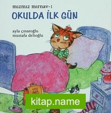 Okulda İlk Gün / Mızmız Mırnav -1